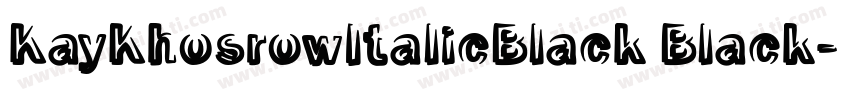KayKhosrowItalicBlack Black字体转换